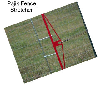 Pajik Fence Stretcher