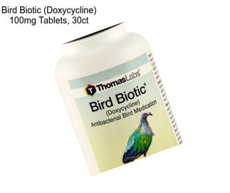 Bird Biotic (Doxycycline) 100mg Tablets, 30ct