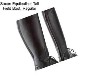 Saxon Equileather Tall Field Boot, Regular