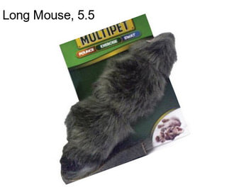 Long Mouse, 5.5\