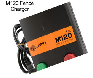 M120 Fence Charger