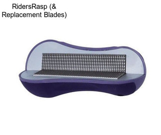 RidersRasp (& Replacement Blades)