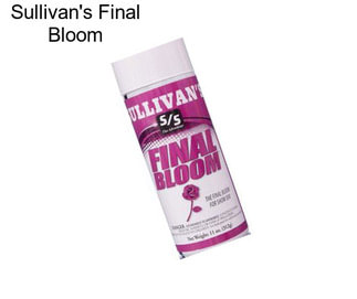 Sullivan\'s Final Bloom