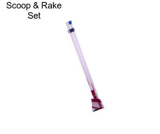 Scoop & Rake Set