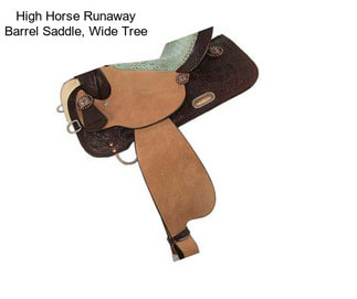 High Horse Runaway Barrel Saddle, Wide Tree