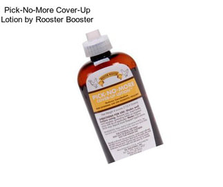 Pick-No-More Cover-Up Lotion by Rooster Booster
