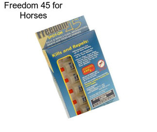 Freedom 45 for Horses