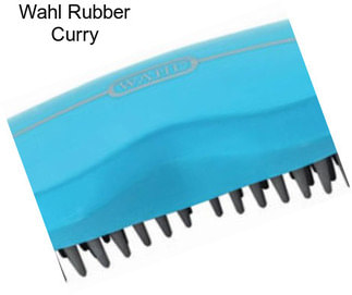 Wahl Rubber Curry