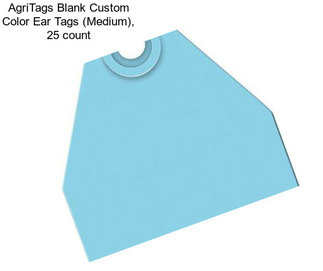 AgriTags Blank Custom Color Ear Tags (Medium), 25 count