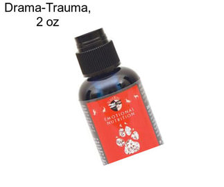 Drama-Trauma, 2 oz