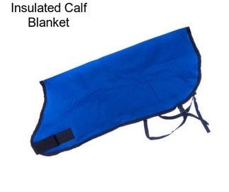 Insulated Calf Blanket