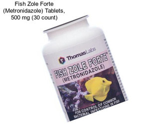Fish Zole Forte (Metronidazole) Tablets, 500 mg (30 count)