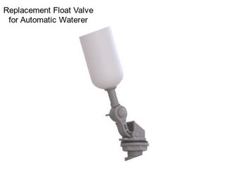 Replacement Float Valve for Automatic Waterer