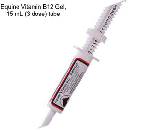 Equine Vitamin B12 Gel, 15 mL (3 dose) tube