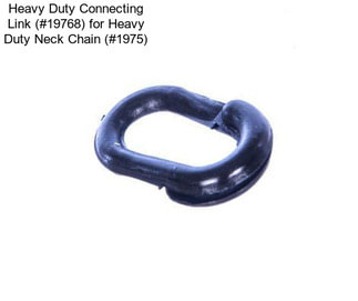 Heavy Duty Connecting Link (#19768) for Heavy Duty Neck Chain (#1975)