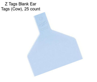 Z Tags Blank Ear Tags (Cow), 25 count