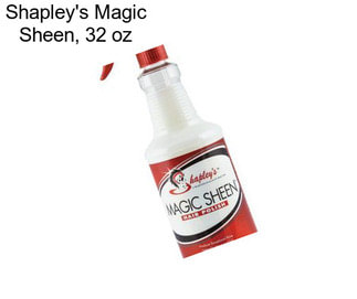 Shapley\'s Magic Sheen, 32 oz