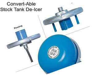 Convert-Able Stock Tank De-Icer