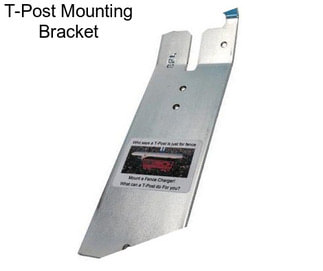 T-Post Mounting Bracket