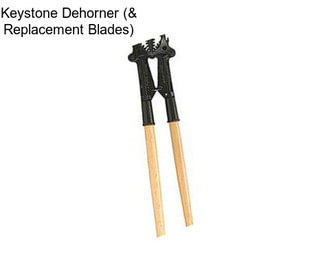 Keystone Dehorner (& Replacement Blades)