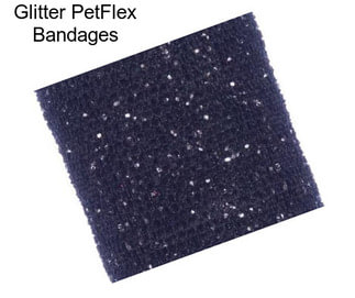 Glitter PetFlex Bandages