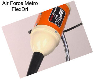 Air Force Metro FlexDri