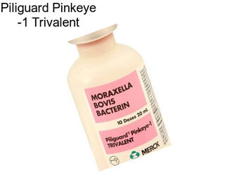 Piliguard Pinkeye -1 Trivalent