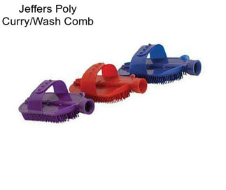 Jeffers Poly Curry/Wash Comb