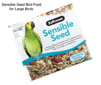 Sensible Seed Bird Food for Large Birds