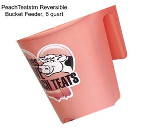 PeachTeatstm Reversible Bucket Feeder, 6 quart