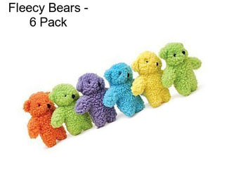 Fleecy Bears - 6 Pack