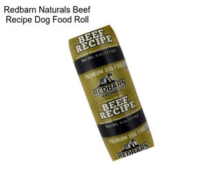 Redbarn Naturals Beef Recipe Dog Food Roll