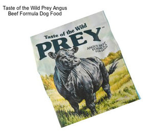 Taste of the Wild Prey Angus Beef Formula Dog Food