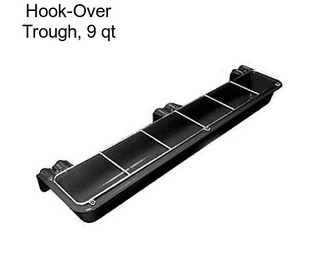 Hook-Over Trough, 9 qt