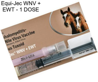 Equi-Jec WNV + EWT - 1 DOSE