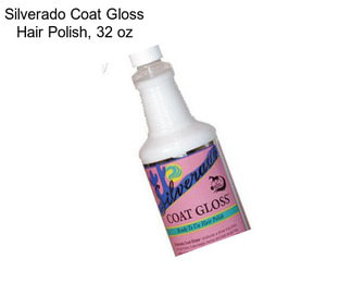 Silverado Coat Gloss Hair Polish, 32 oz