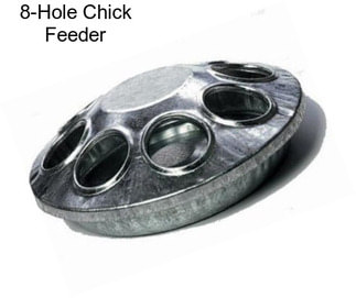 8-Hole Chick Feeder