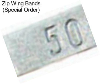 Zip Wing Bands (Special Order)