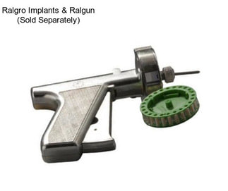 Ralgro Implants & Ralgun (Sold Separately)