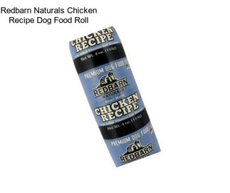 Redbarn Naturals Chicken Recipe Dog Food Roll
