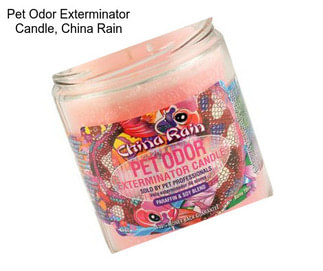 Pet Odor Exterminator Candle, China Rain