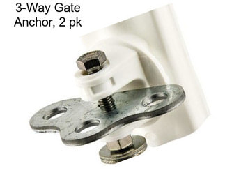 3-Way Gate Anchor, 2 pk