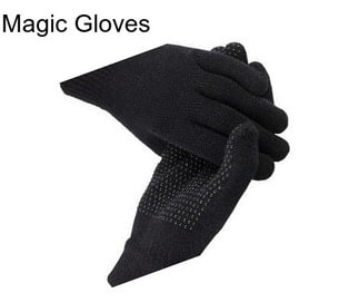 Magic Gloves