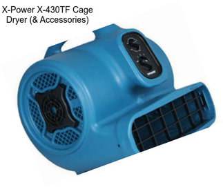 X-Power X-430TF Cage Dryer (& Accessories)