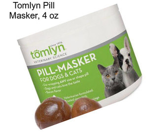 Tomlyn Pill Masker, 4 oz