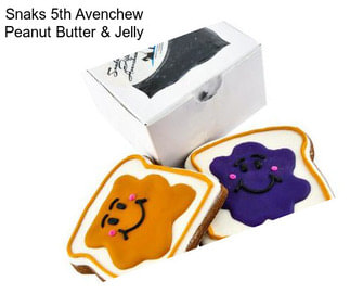 Snaks 5th Avenchew Peanut Butter & Jelly