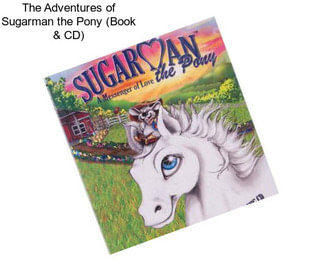 The Adventures of Sugarman the Pony (Book & CD)