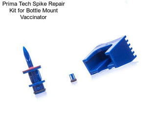 Prima Tech Spike Repair Kit for Bottle Mount Vaccinator