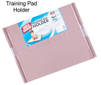 Training Pad Holder