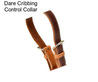 Dare Cribbing Control Collar